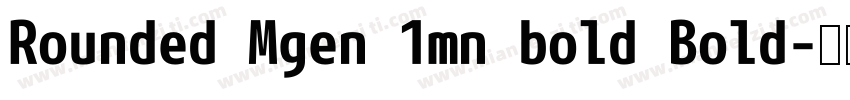 Rounded Mgen 1mn bold Bold字体转换